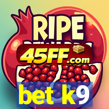 bet k9